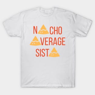 Nacho Average Sista T-Shirt